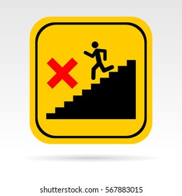 Stairs icon. Not to run. Public sign. It can be used as an information sticker.