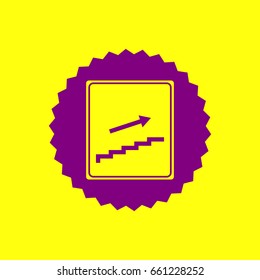 Stairs sign with arrow. Vector. Violet label with hole as icon on yellow background.