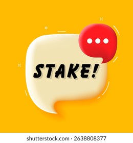 Stake. 3D speech bubble with bold lettering. Colorful pop art style. Vector illustration for business, motivation, and advertising.