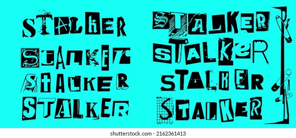 STALKER. Vector punk style typography lettering and font in different versions set for grunge font flyers and posters design or ransom notes.