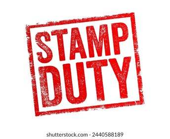 Stamp Duty is a type of tax imposed by governments on various transactions involving legal documents, contracts, and certain types of financial instruments, text concept stamp