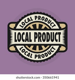 Stamp or emblem with text Local Product, vector illustration
