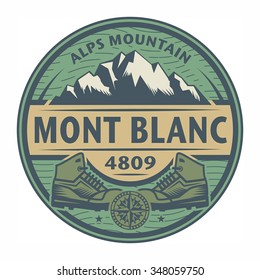 Stamp or emblem with text Mont Blanc, Alps Mountain, vector illustration