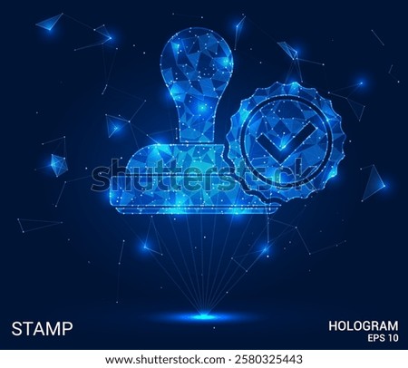 Stamp hologram. Stamp is made of polygons, triangles, dots, and lines. Stamp is a low-poly compound structure. Technology concept vector.