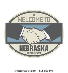 Stamp or label, business concept with handshake and the text Welcome to Nebraska, United States of America inside, vector illustration