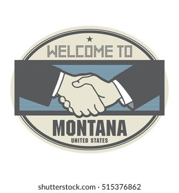 Stamp or label, business concept with handshake and the text Welcome to Montana, United States of America inside, vector illustration