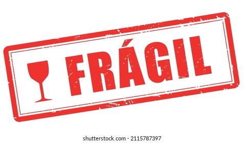 stamp or label fragile means "frágil" in spanish