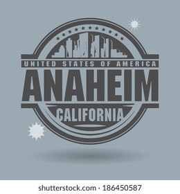 Stamp or label with text Anaheim, California inside, vector illustration