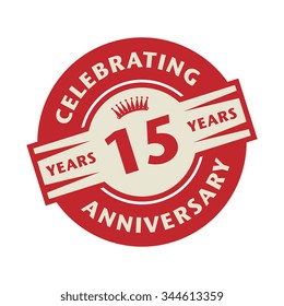 Stamp or label with the text Celebrating 15 years anniversary, vector illustration