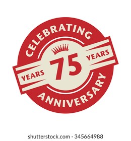 Stamp or label with the text Celebrating 75 years anniversary, vector illustration