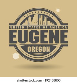 Stamp or label with text Eugene, Oregon inside, vector illustration