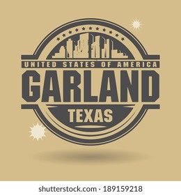 Stamp or label with text Garland, Texas inside, vector illustration