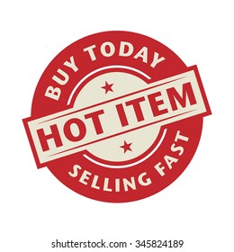 Stamp or label with the text Hot Item, Buy Today, vector illustration
