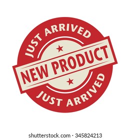 Stamp or label with the text New Product, Just Arrived, vector illustration