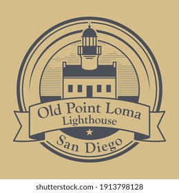 Stamp or label with text Old Point Loma Lighthouse, San Diego, California, inside, vector illustration