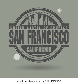 Stamp or label with text San Francisco, California inside, vector illustration