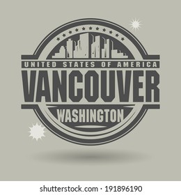 Stamp or label with text Vancouver, Washington inside, vector illustration