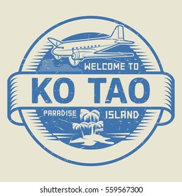Stamp or label with the text Welcome to Ko Tao, Paradise island, vector illustration.