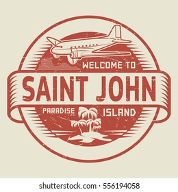 Stamp or label with the text Welcome to Saint John, Paradise island, vector illustration.
