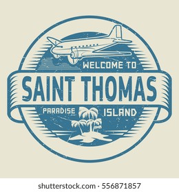 Stamp or label with the text Welcome to Saint Thomas, Paradise island, vector illustration.