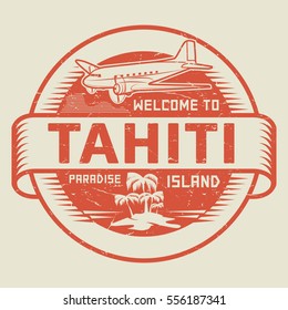 Stamp or label with the text Welcome to Tahiti, Paradise island, vector illustration