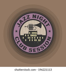 Stamp or label with trumpet and the text Jazz night, Club session written inside, vector illustration