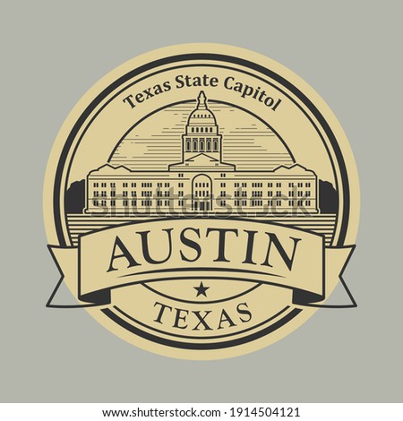 Stamp or label with words Texas State Capitol, Austin, Texas inside, vector illustration