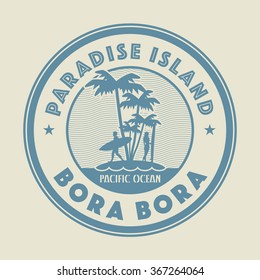 Stamp with the palm, island and words Paradise Island, Bora Bora, written inside, vector illustration