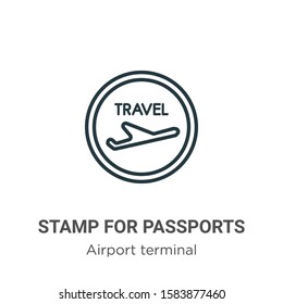 Stamp for passports outline vector icon. Thin line black stamp for passports icon, flat vector simple element illustration from editable airport terminal concept isolated on white background