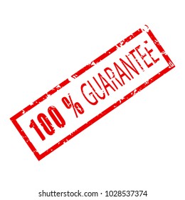 Stamp rubber texture 100 percent guarantee. Vector satisfaction badge and vintage emblem warranty illustration