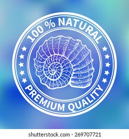 Stamp with the sea shell and the text 100% natural, premium quality