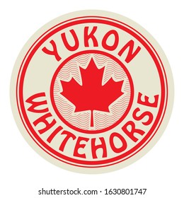 Stamp or sticker with symbol of Canada - The Maple Leaf, and text Yukon and Whitehorse, vector illustration
