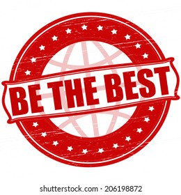Stamp with text be the best inside, vector illustration