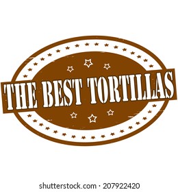 Stamp with text the best tortillas inside, vector illustration