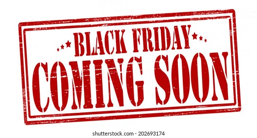 Stamp with text black Friday coming soon inside, vector illustration