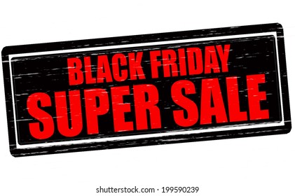 Stamp with text Black Friday super sale inside, vector illustration