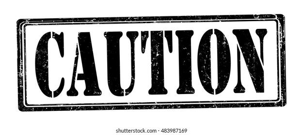 stamp with text "caution" isolated on white background. Vector illustration