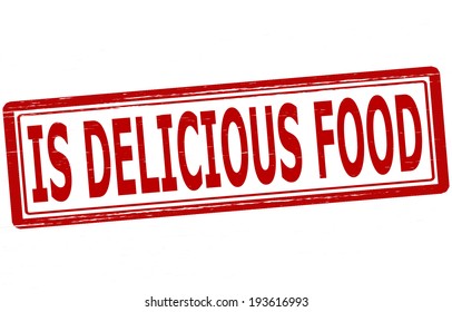 Stamp with text is delicious food inside, vector illustration