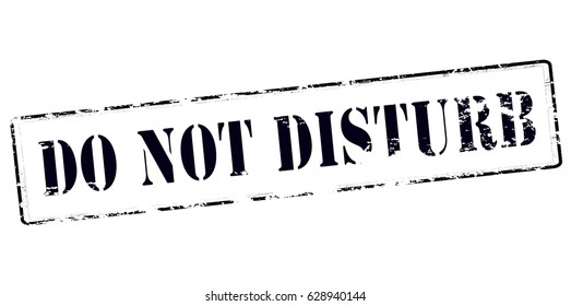 Stamp with text do not disturb inside, vector illustration