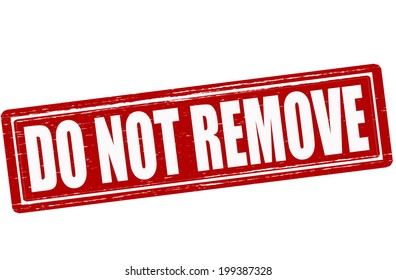 Stamp with text do not remove inside, vector illustration