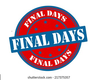 32,613 Final day Images, Stock Photos & Vectors | Shutterstock