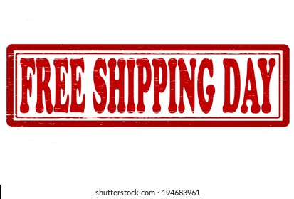 Stamp With Text Free Shipping Day Inside, Vector Illustration