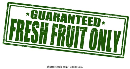 Stamp with text fresh fruit only inside, vector illustration