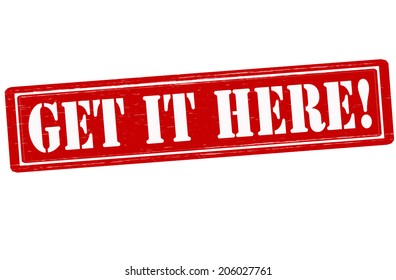 Stamp with text get it here inside, vector illustration