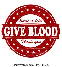 Stamp with text give blood  inside, vector illustration