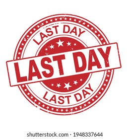 Last Day Today Stamp Images, Stock Photos & Vectors | Shutterstock