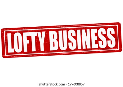 Stamp with text lofty business inside, vector illustration