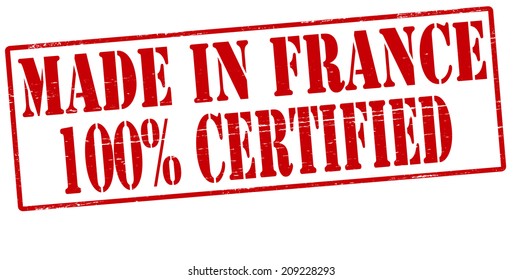 Stamp with text made in France one hundred percent certified inside, vector illustration