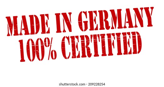 Stamp with text made in Germany one hundred percent certified inside, vector illustration