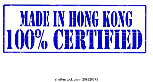 Stamp with text made in Hong Kong one hundred percent certified inside, vector illustration